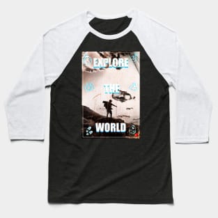 EXPLORE THE WORLD - TRAVEL Baseball T-Shirt